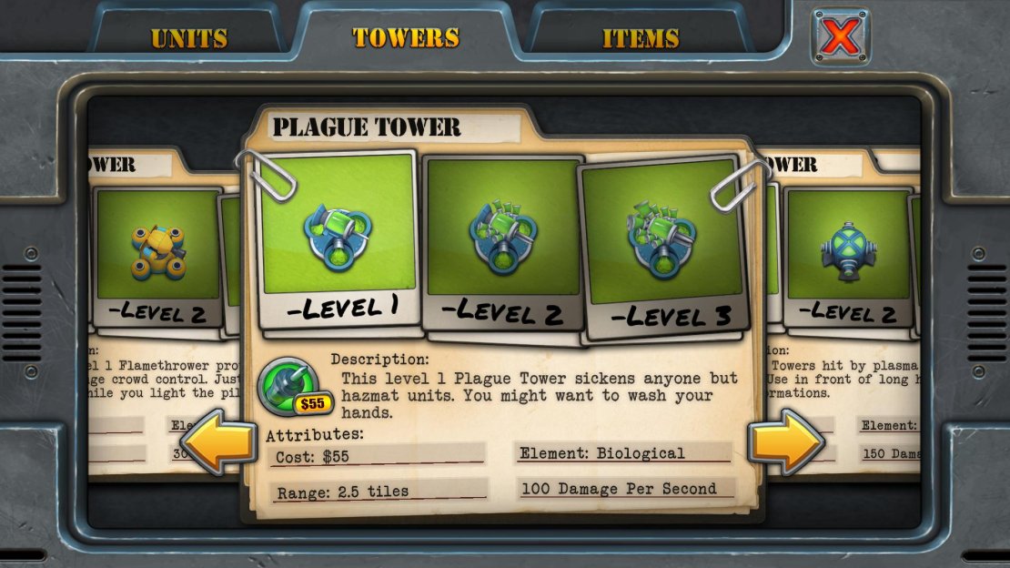 Unlock Requirement: 4000 coins (iOS) - 3200 (Steam) Purchase Cost: $55 Upgrade Cost: $40 each< Resale Value: $41, $71, $101 Damage Per Second: 100, 200, 300 Range: 2.5 tiles Main Use: Injecting runners with a contagious disease. Won&rsquo;t affect Hazmats, but otherwise these will drop all ground-based runners like flies running towards a light.