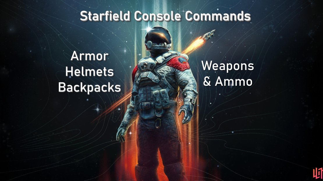Console Commands and Item IDs for Armor, Helmets, Backpacks, Weapons, and Ammo in Starfield.