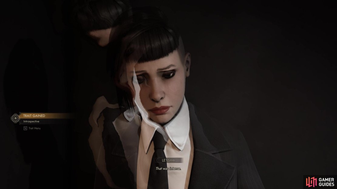 You&rsquo;ll obtain a Trait for Leysha should you give in to a premonition.