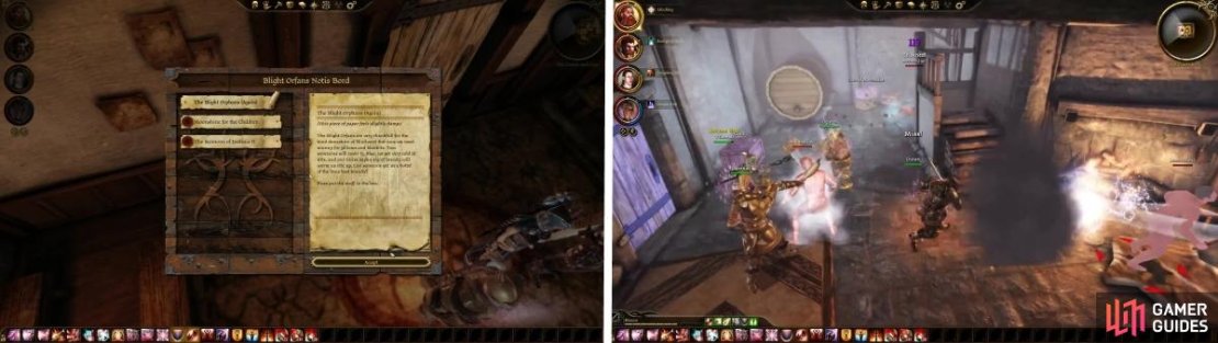 If you look at the Blight Orphan&rsquo;s Notice Board, you can get new quests. Head into Hubert&rsquo;s Den and kill the Moonshiners.