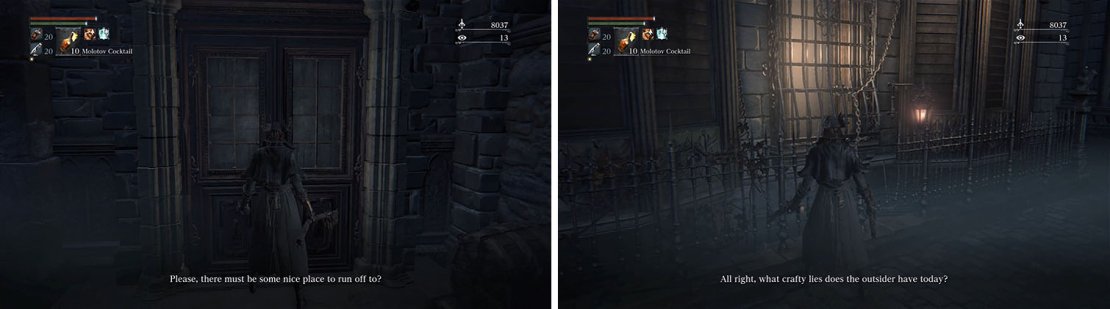 Speak with the door and window in the Cathedral Ward alley to move two NPCs.