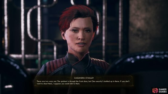 If you offer to work with her, she&rsquo;ll ask you to secure her an escape route.